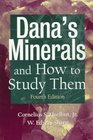 Dana's Minerals and How to Study Them  4th Edition