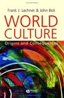 World Culture Origins and Consequences
