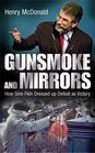 Gunsmoke and Mirrors