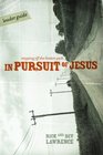 In Pursuit of Jesus Stepping Off the Beaten Path