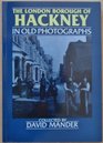 Hackney in Old Photographs