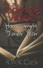 Zombie Diaries Homecoming Junior Year The Mavis Saga
