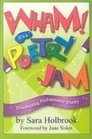 Wham Its a Poetry Jam Discovering Performance Poetry