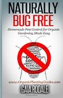 Naturally Bug Free Homemade Pest Control for Organic Gardening Made Easy