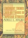Emergine Themes and Methods in African Studies Essays in Honor of Adiele Afigbo