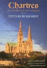 Chartres and the Birth of the Cathedral Revised Edition