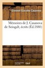 Memoires de J Casanova de Seingalt Ecrits