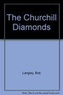 The Churchill Diamonds