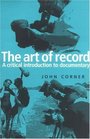 The Art of Record  A Critical Introduction to Documentary