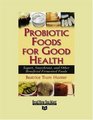 Probiotic Foods for Good Health   Yogurt Sauerkraut and Other Beneficial Fermented Foods