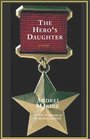 A Hero's Daughter  A Novel