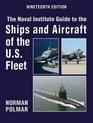 Naval Institute Guide to the Ships and Aircraft of the US Fleet 19th Edition