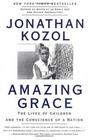 Amazing Grace : The Lives of Children and the Conscience of a Nation