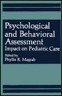 Psychological and Behavioral Assessment: Impact on Pediatric Care