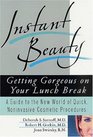 Instant Beauty  Getting Gorgeous on Your Lunch Break