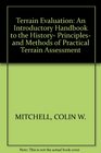 Terrain Evaluation An Introductory Handbook to the History Principles and Methods of Practical Terrain Assessment