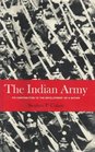 Indian Army Its Contributions to the Development of a Nation