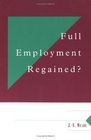 Full Employment Regained