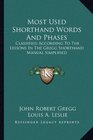 Most Used Shorthand Words And Phases Classified According To The Lessons In The Gregg Shorthand Manual Simplified