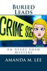 Buried Leads (An Avery Shaw Mystery) (Volume 3)