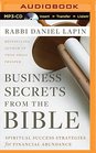 Business Secrets from the Bible Spiritual Success Strategies for Financial Abundance