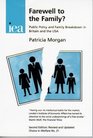 Farewell to the Family Public Policy and Family Breakdown in Britain and the USA