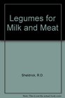 Legumes for Milk and Meat