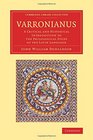 Varronianus A Critical and Historical Introduction to the Philological Study of the Latin Language