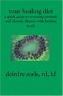 Your Healing Diet: A Quick Guide to Reversing Psoriasis and Chronic Diseases with Healing Foods