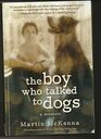 The Boy Who Talked To Dogs