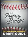 The Fantasy Benefit 2019 Fantasy Baseball Draft Guide