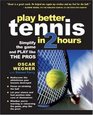 PLAY BETTER TENNIS IN TWO HOURS