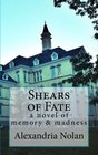 Shears of Fate: A Novel of Memory and Madness
