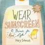 Wear Sunscreen A Primer for Real Life