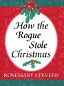 How the Rogue Stole Christmas