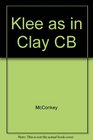 Klee as in Clay CB