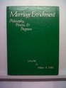 Marriage enrichmentphilosophy process and program