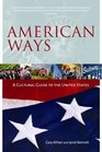 American Ways A Cultural Guide to the United States