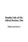 Double Life of Mr Alfred Burton