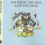 The Bear the Bat and the Dove Three Stories from Aesop
