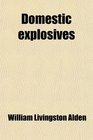 Domestic explosives