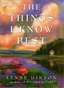 The Things I Know Best A Novel