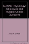 Medical Physiology Objectives and Multiple Choice Questions