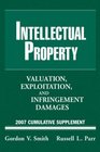 Intellectual Property Valuation Exploitation and Infringement Damages 2007 Cumulative Supplement