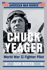 Chuck Yeager World War II Fighter Pilot