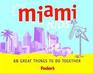 Fodor's Around Miami with Kids 1st Edition 68 Great Things to Do Together