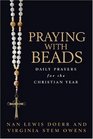Praying With Beads Daily Prayers for the Christian Year