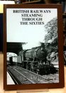 British Railways Steaming Through the Sixties v 12
