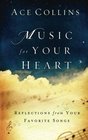 Music for Your Heart Reflections from Your Favorite Songs