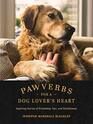 Pawverbs for a Dog Lover?s Heart: Inspiring Stories of Friendship, Fun, and Faithfulness